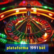 plataforma 1991 bet